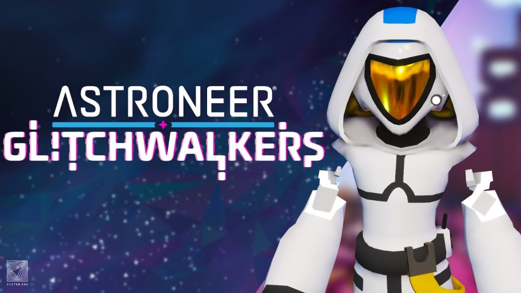 Astroneer Glitchwalkers