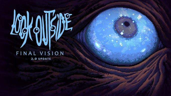 Look Outside has a scary new Final Vision update! Look Outside