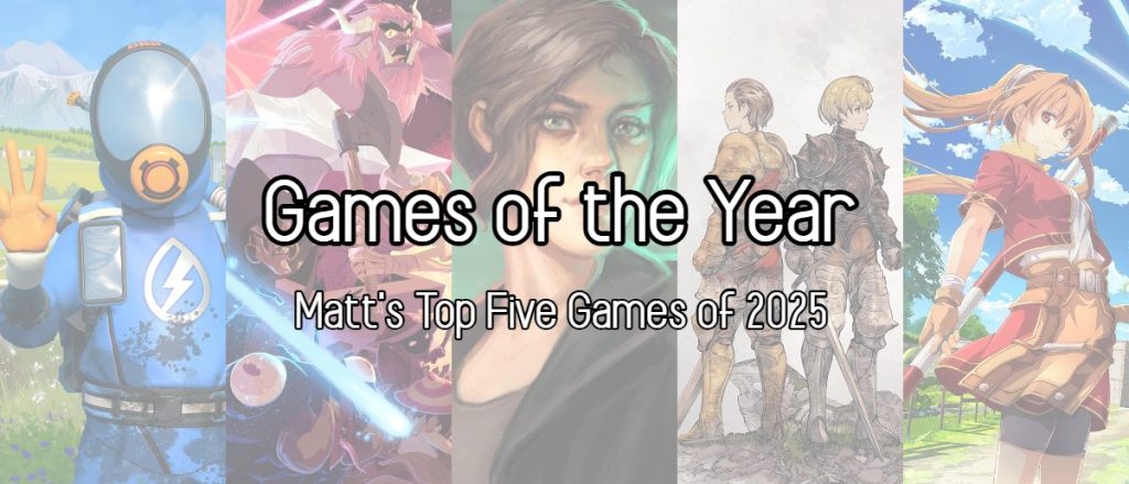 Matt’s Top Five Games of 2025